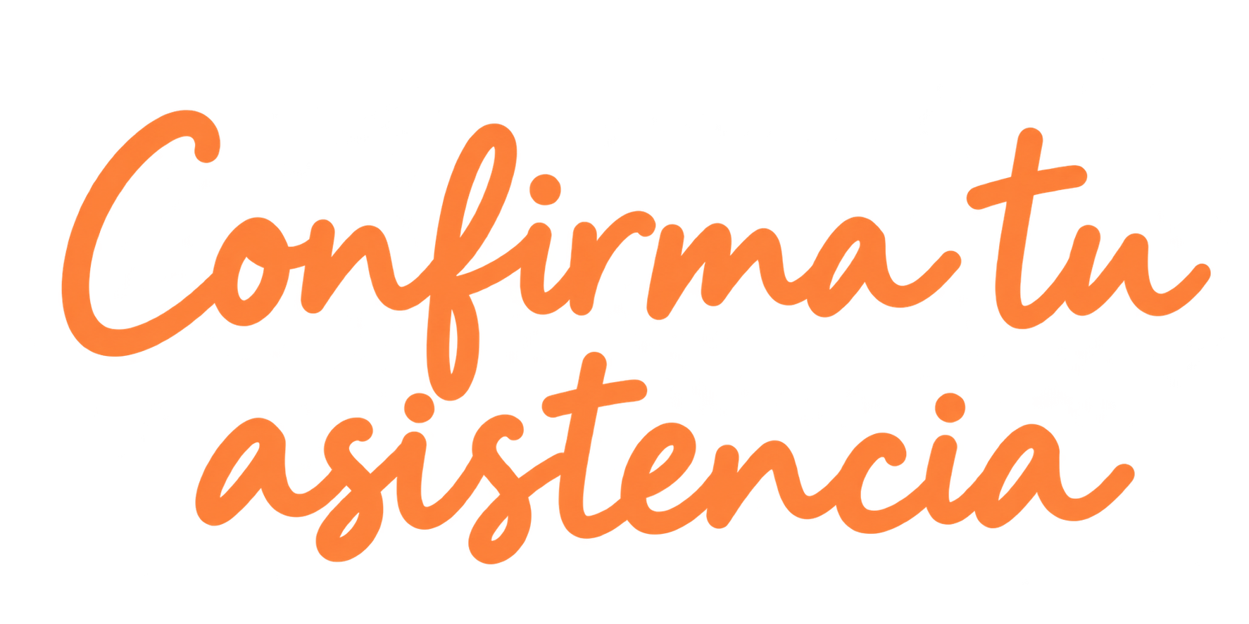 Confirma tu asistencia