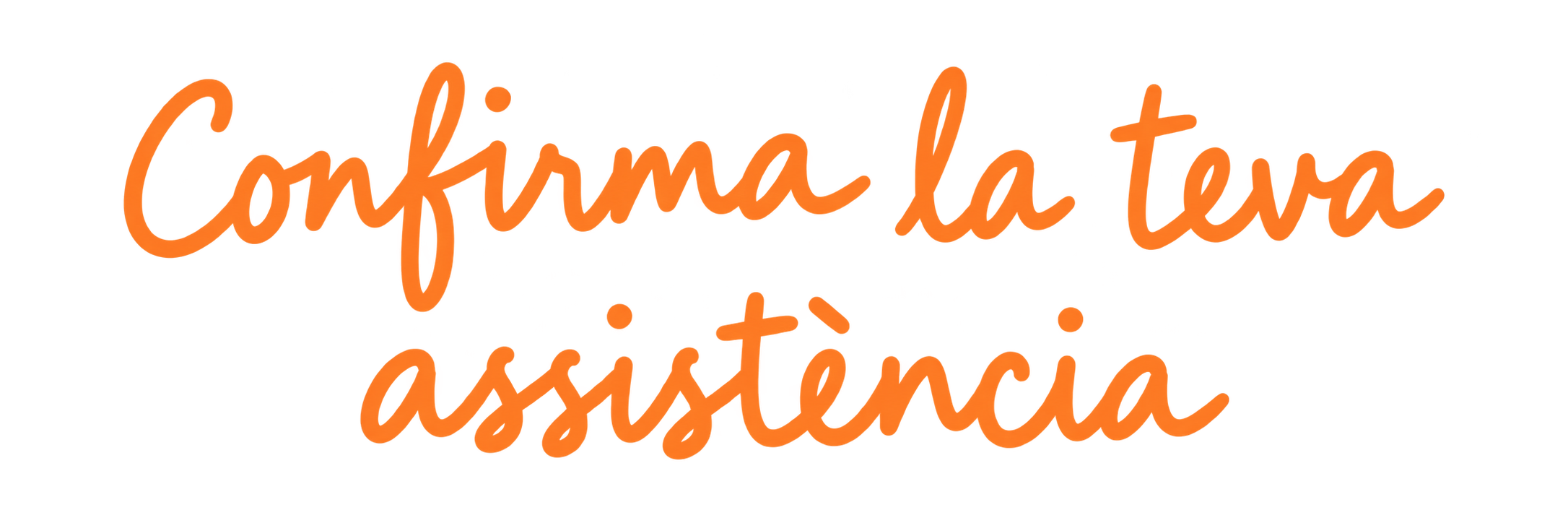 Confirma la teva assistència